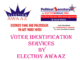 VOTER IDENTIFICATION Services by Election Awaaz in Your constituency