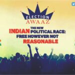 THE NEW INDIAN POLITICAL RACE: FREE HOWEVER NOT REASONABLE