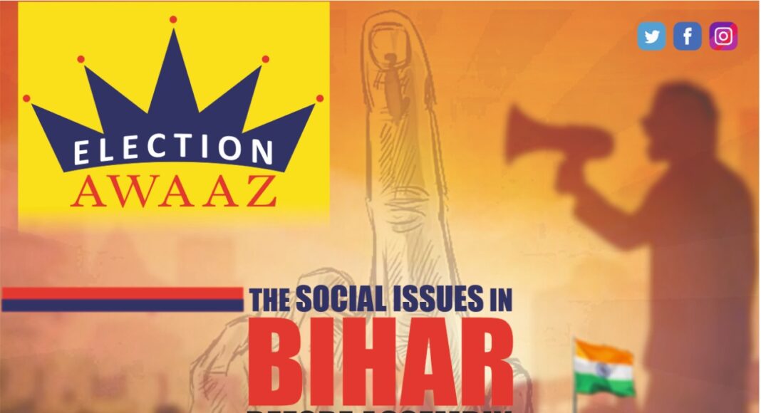 THE SOCIAL ISSUES IN BIHAR BEFORE ASSEMBLY ELECTIONS 2020